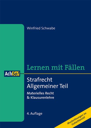 - Strafrecht Allgemeiner Teil: Materielles Recht & Klausurenlehre