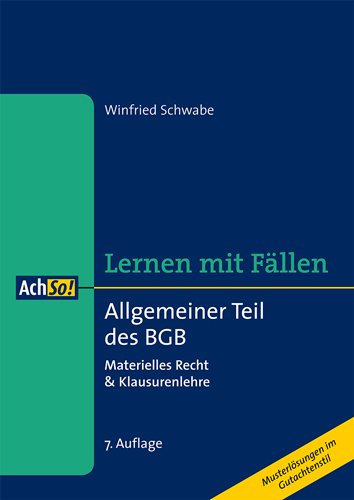 - Allgemeiner Teil des BGB Lernen mit Fällen: Materielles Recht & Klausurenlehre