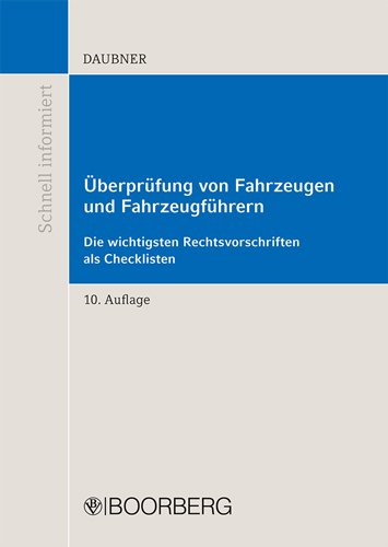 - Überprüfung von Fahrzeugen und Fahrzeugführern: Die wichtigsten Rechtsvorschriften als Checklisten