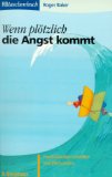  - Angstfrei leben: Das erfolgreiche Selbsthilfeprogramm gegen Stress und Panik (Beltz Taschenbuch / Ratgeber)