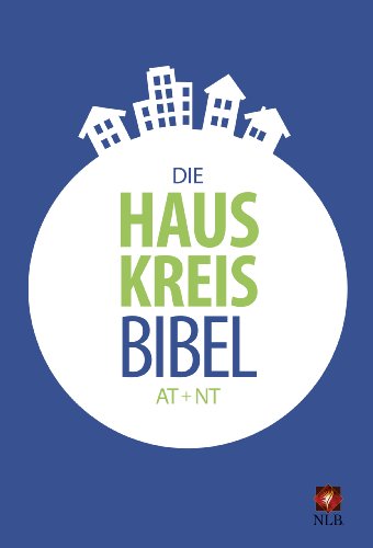 - Die Hauskreisbibel - AT & NT