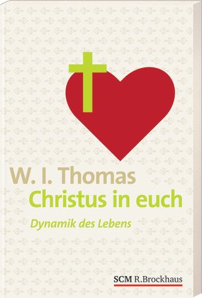  - Christus in euch: Dynamik des Lebens
