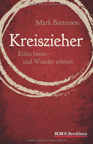  - Kreiszieher: Kühn beten - und Wunder erleben