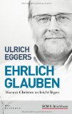  - Gott macht glücklich: und andere fromme Lügen