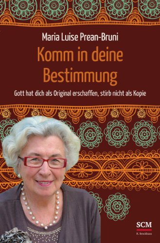  - Komm in deine Bestimmung: Gott hat dich als Original erschaffen, stirb nicht als Kopie