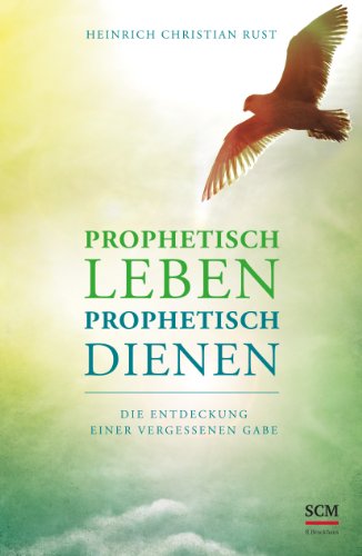 - Prophetisch leben - prophetisch dienen