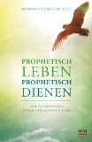  - Geist Gottes - Quelle des Lebens: Grundlagen einer missionalen Pneumatologie