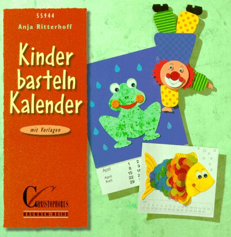 Ritteerhoff, Anja - Brunnen-Reihe, Kinder basteln Kalender