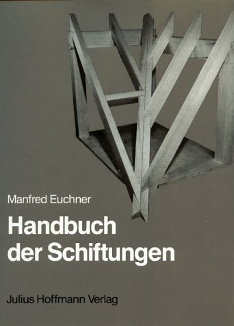 - Handbuch der Schiftungen: Gratsparren, Kehlsparren, Hexenschnitte, Kehlbohlenschiftungen.: TEIL 1