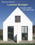  - Attraktiv bauen mit kleinem Budget: Mit systematischer Planung zu niedrigen Kosten