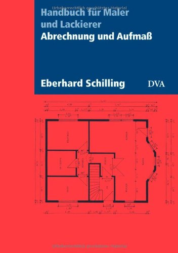  - Abrechnung und Aufmaß: Handbuch für Maler und Lackierer - Aktualisierte Neuausgabe 2007