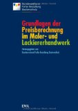  - Abrechnung und Aufmaß: Handbuch für Maler und Lackierer - Aktualisierte Neuausgabe 2007