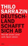  - Die Alpträume des Dr. Thilo Sarrazin: Fakten und Folgerungen aus und zu dem Buch 