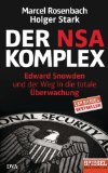  - Die globale Überwachung: Der Fall Snowden, die amerikanischen Geheimdienste und die Folgen