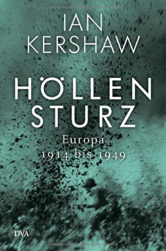 Kershaw, Ian - Höllensturz: Europa 1914 bis 1949