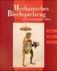 Spielberg, Ludger - Mechanisches Blechspielzeug der letzten hundert Jahre