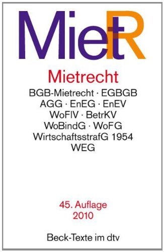 - Mietrecht: BGB Mietrecht, EGBGB, AGG, EnRG, EnEV, WoFlV, BetrKV, WoBindG, WoFG, WirtschaftsstrafG 1954, WEG, WoVermittG