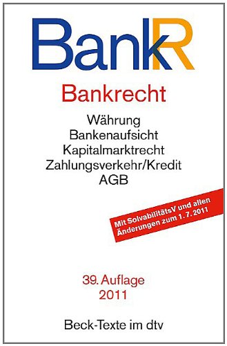  - Bankrecht: KreditwesenG, SolvabilitätsVO, PfandbriefG, WertpapierhandelsG, BörseG, Wertpapiererwerbs- und ÜbernahmeG,InvestmentG, ScheckG, WechselG, AGB-Banken/Sparkassen