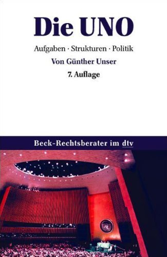 Unser, Günther - Die UNO: Aufgaben; Strukturen; Politik