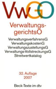 - Verwaltungsgerichtsordnung Verwaltungsverfahrensgesetz: Mit Verwaltungszustellungsgesetz, Verwaltungs-Vollstreckungsgesetz, Deutsches Richtergesetz, ... (Auszug), Streitwertkatalog