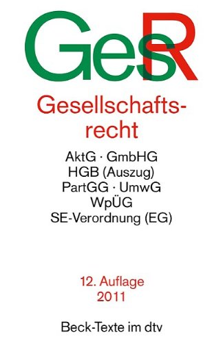 - Gesellschaftsrecht: AktG. GmbHG. GenG. HGB (Auszug). PartGG. UmwG. MitbestimmungsG. WpÜG. Textausgabe mit ausführlichem Sachverzeichnis und einer Einführung von Universitätsprofessor Dr. Uwe Hüffer