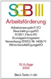  - SGB III - Das neue Arbeitsförderungsrecht: Textausgabe mit praxisorientierter Einführung