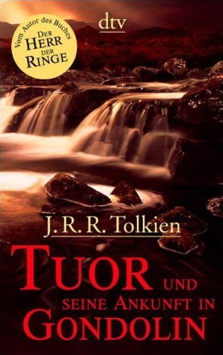 - Tuor und seine Ankunft in Gondolin
