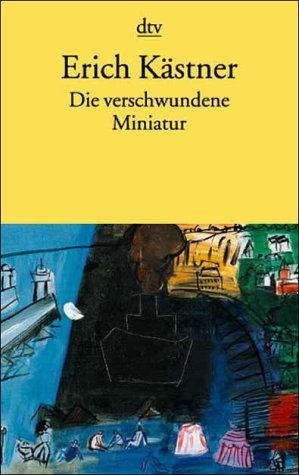 - Die verschwundene Miniatur: oder auch Die Abenteuer eines empfindsamen Fleischermeisters Erzählung