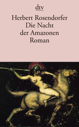 - Die Nacht der Amazonen: Roman