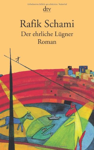  - Der ehrliche Lügner: Roman von tausendundeiner Lüge