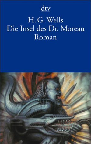  - Die Insel des Dr. Moreau: Roman