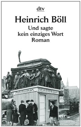 Böll, Heinrich - Und sagte kein einziges Wort