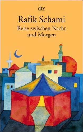  - Reise zwischen Nacht und Morgen: Roman