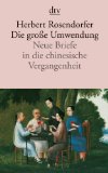 - Briefe in die chinesische Vergangenheit. Roman.