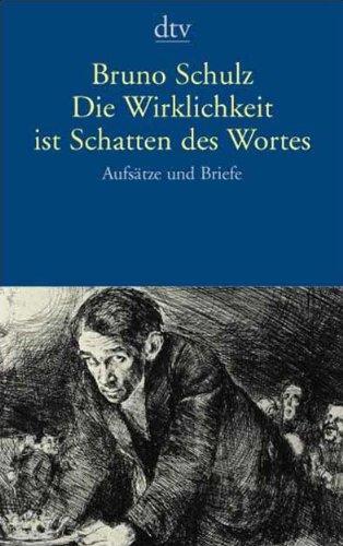 - Die Wirklichkeit ist Schatten des Wortes: Aufsätze und Briefe