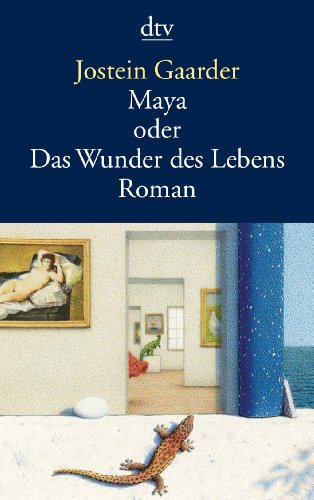  - Maya oder Das Wunder des Lebens: Roman