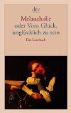  - Melancholie und Gesellschaft: Mit einer neuen Einleitung: Das Ende der Utopie und die Wiederkehr der Melancholie (suhrkamp taschenbuch wissenschaft)