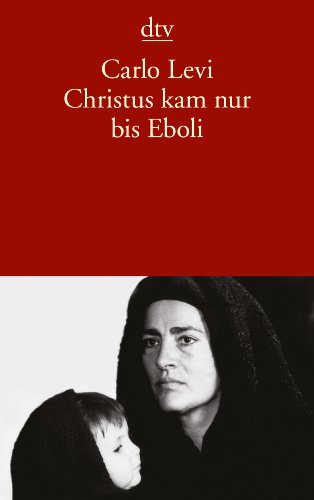  - Christus kam nur bis Eboli