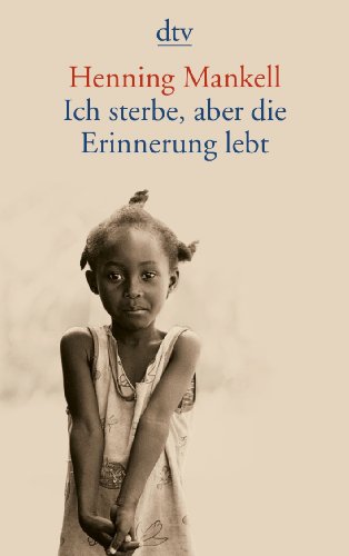 - Ich sterbe, aber die Erinnerung lebt