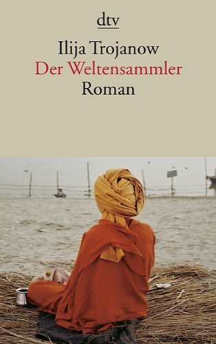 - Der Weltensammler: Roman