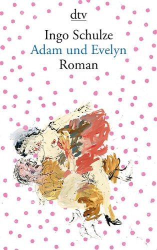  - Adam und Evelyn: Roman