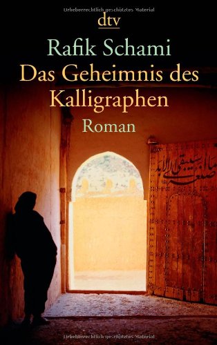 - Das Geheimnis des Kalligraphen: Roman