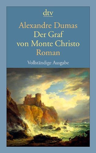  - Der Graf von Monte Christo: Roman