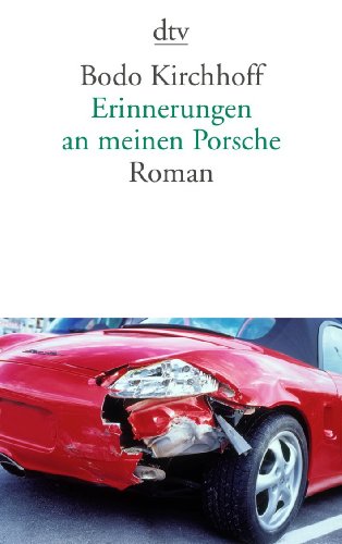 - Erinnerungen an meinen Porsche: Roman