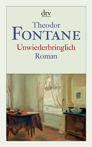  - Unwiederbringlich: Roman