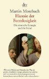  - Ketzer: Eine Verteidigung der Orthodoxie gegen ihre Verächter. Ein Plädoyer gegen die Gleichgültigkeit (insel taschenbuch)