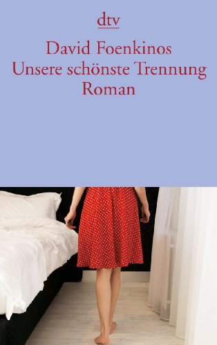 - Unsere schönste Trennung: Roman