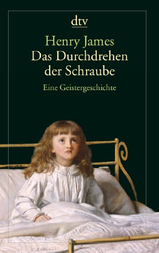  - Das Durchdrehen der Schraube: Eine Geistergeschichte