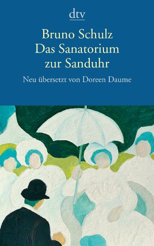 - Das Sanatorium zur Sanduhr: Erzählungen