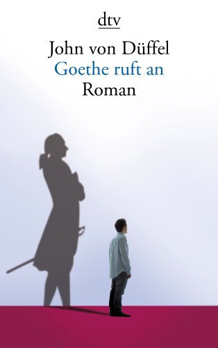 - Goethe ruft an: Roman